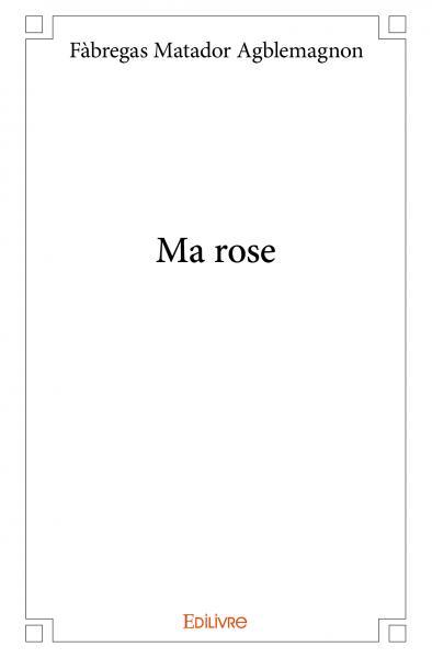 Ma rose