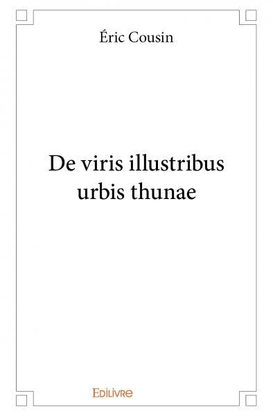De viris illustribus urbis thunae