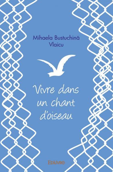 Vivre dans un chant d'oiseau