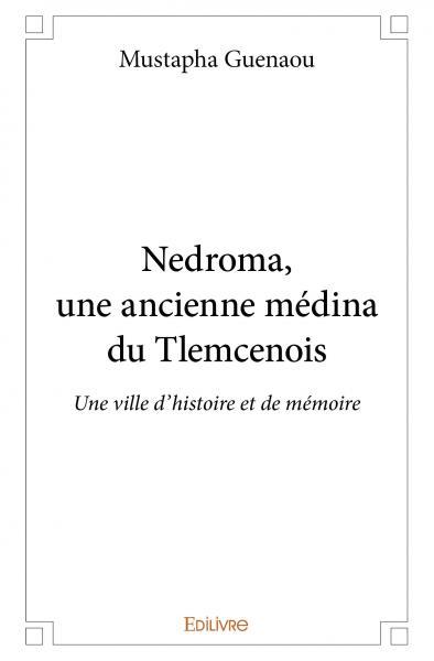 Nedroma, une ancienne médina du Tlemcenois
