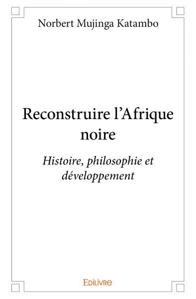Reconstruire l'afrique noire