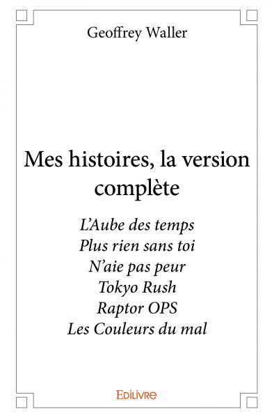 Mes histoires, la version complète