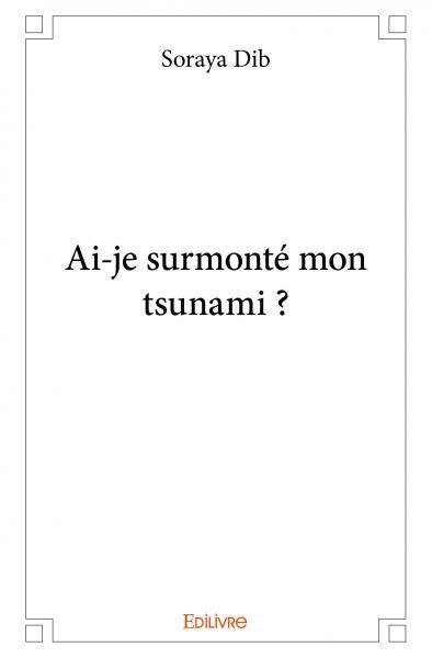 Ai je surmonté mon tsunami ?