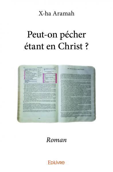 Peut on pécher étant en christ ?