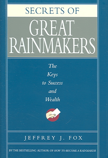 Secrets of the Great Rainmakers