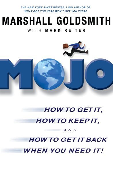 Mojo: how to Get It, How to Keep it, and How to Get it Back when you