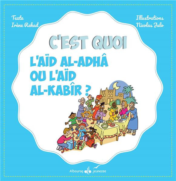 C'est quoi l'Aïd alAdhâ ou l'aïd alKabîr