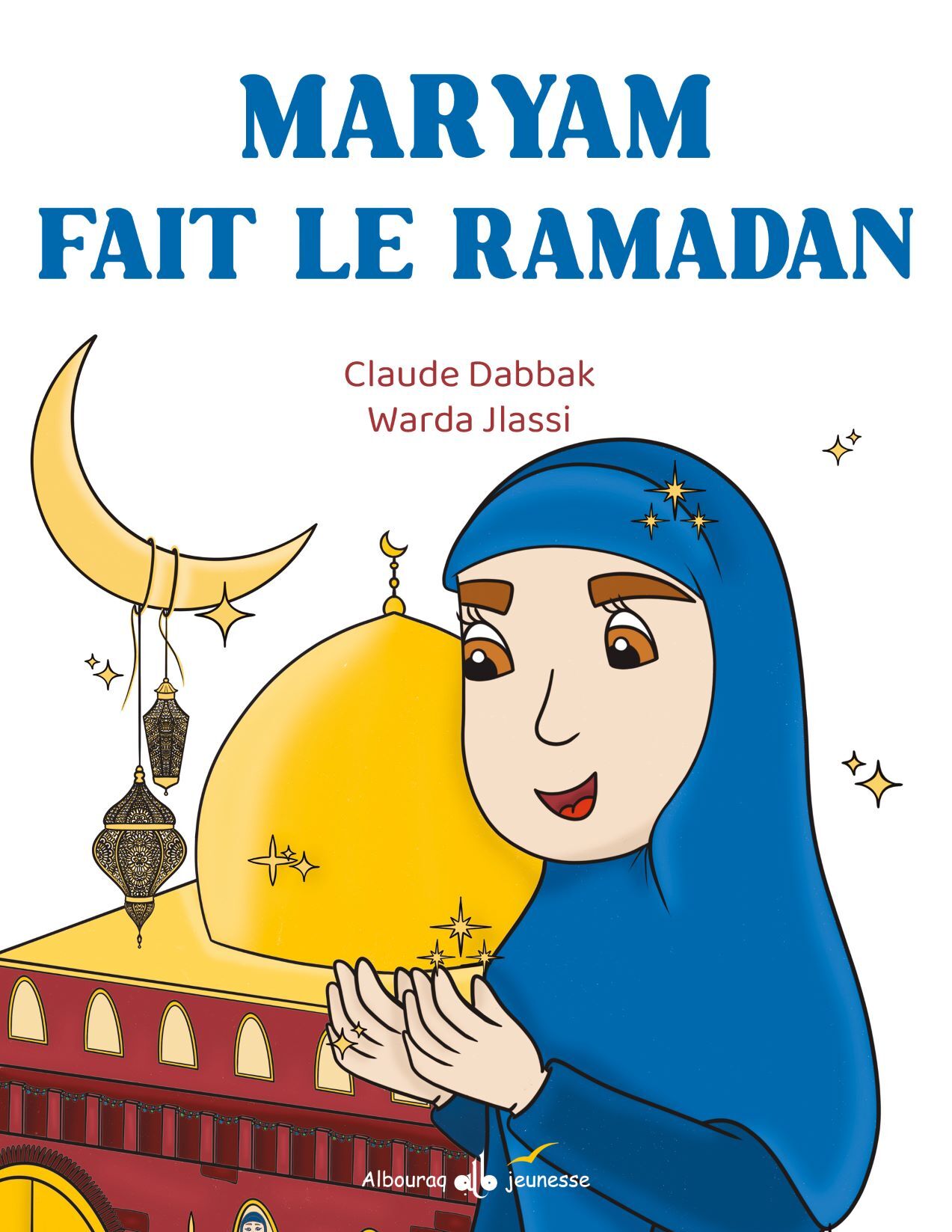LES AVENTURES DE MARYAM   T1  MARYAM FAIT LE RAMADAN