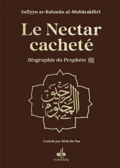 Nectar Cacheté Le  Biographie du Prophète Muhammad bsl  Format Moyen 14X19  marron  dorure