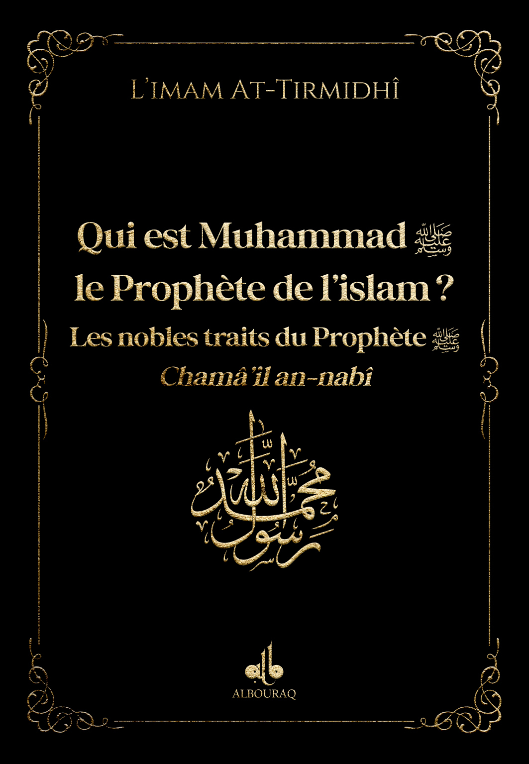 Qui est Muhammad saw le Prophète de l'Islam 