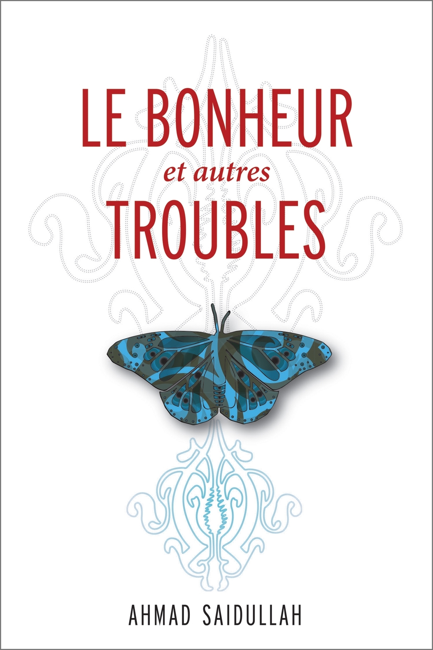 Le bonheur et autres troubles