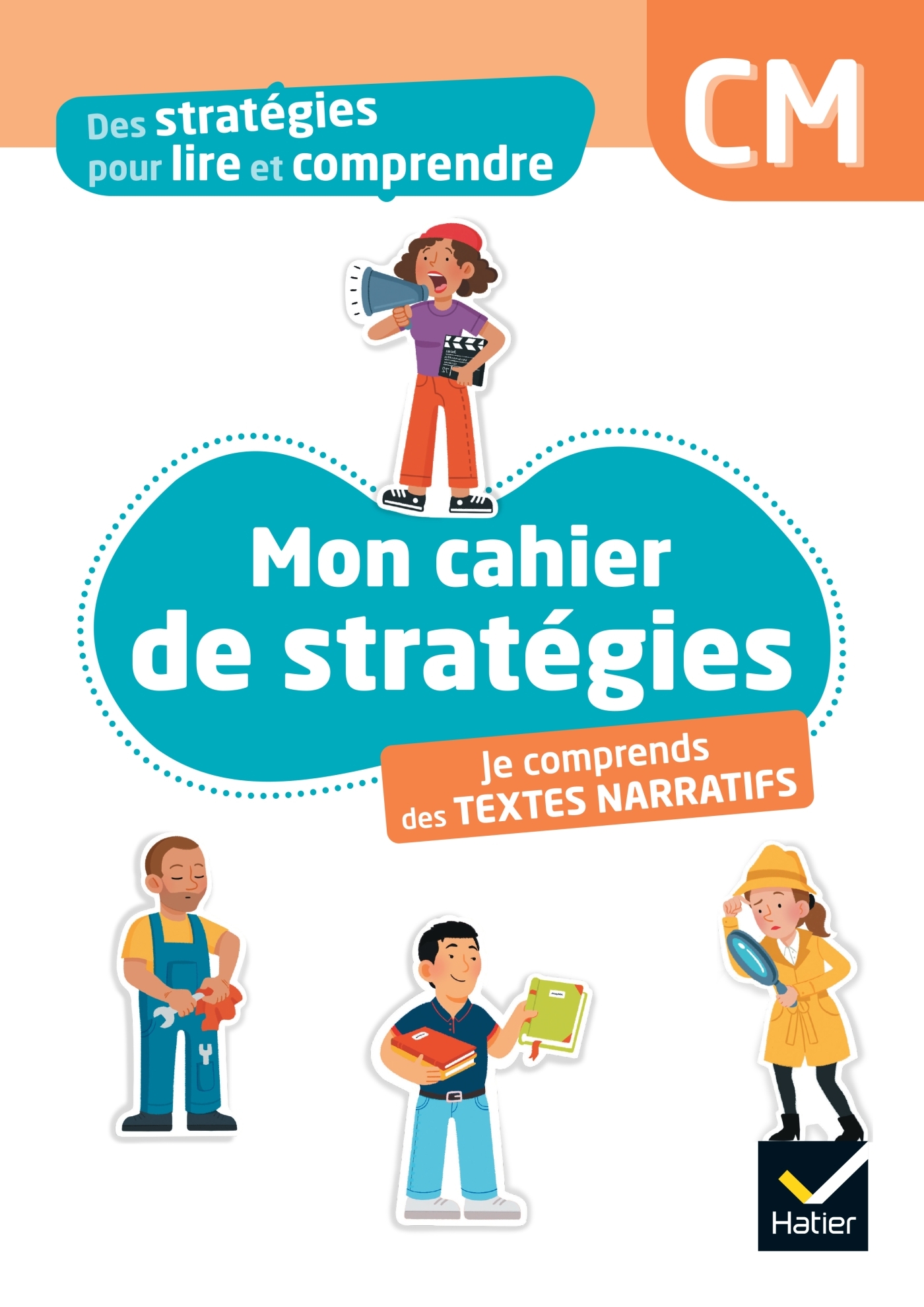 Des stratégies pour lire et comprendre des textes narratifs CM - Ed. 2024 - Cahier élève