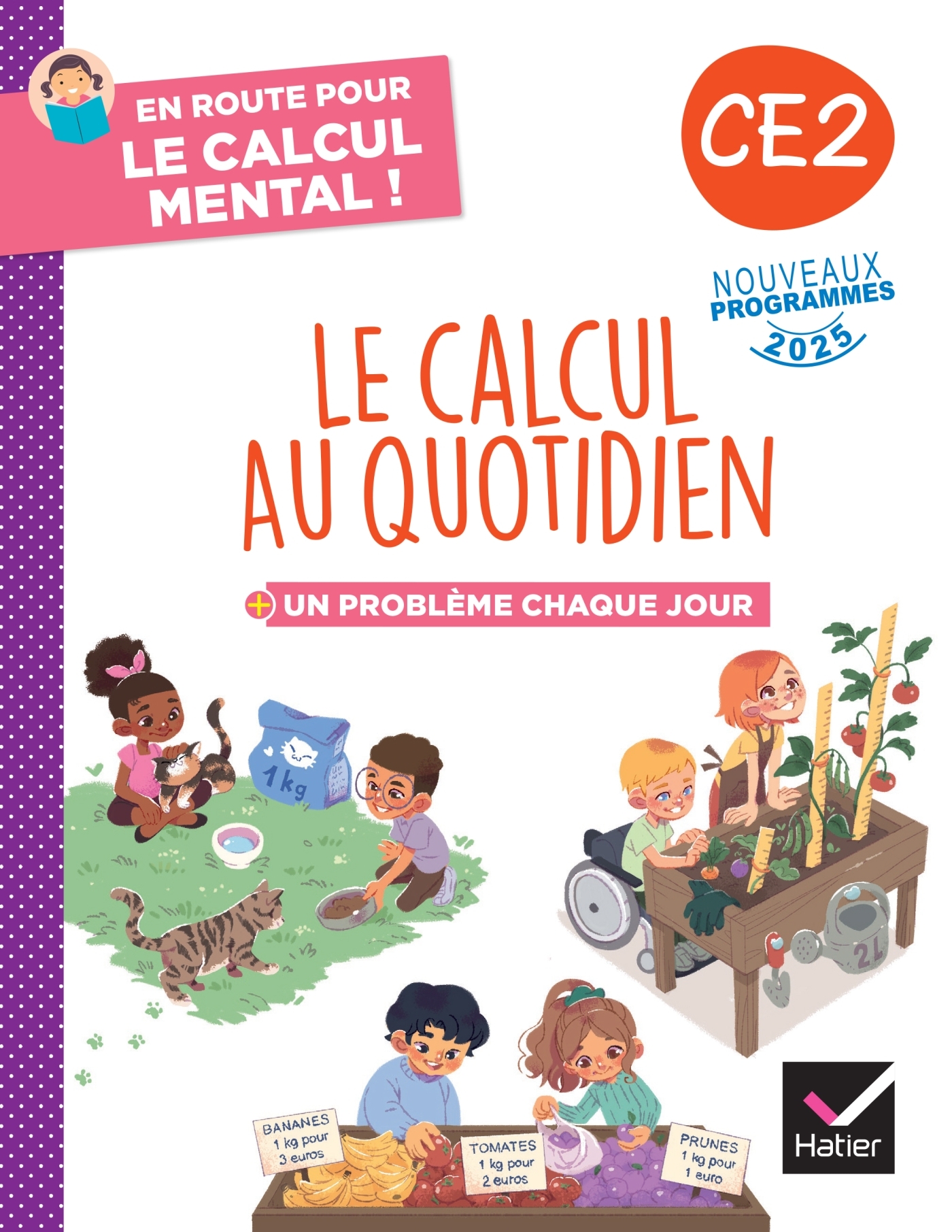En route pour le calcul mental ! Le calcul au quotidien CE2 - Ed. 2025 - Cahier élève