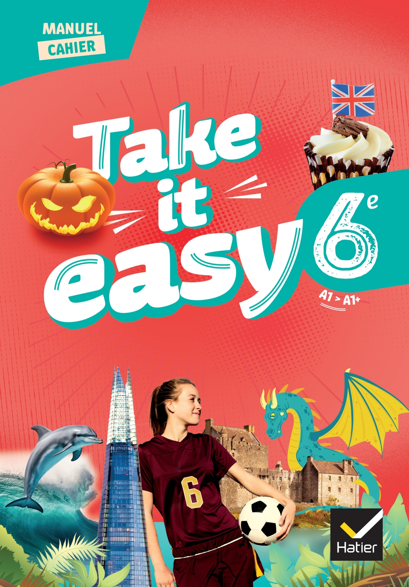 Take it easy 6e - Anglais - Ed. 2025 - Manuel-cahier élève