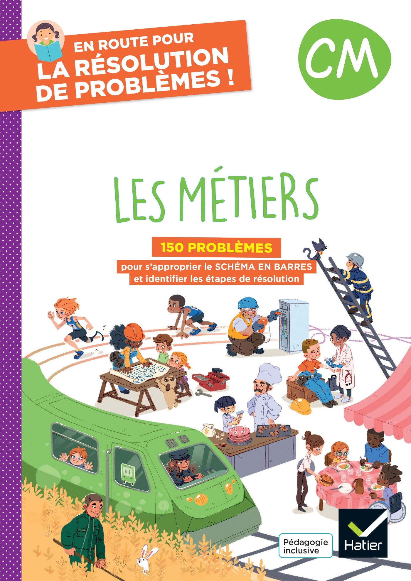 En route pour la résolution de problèmes ! CM - Les métiers - Ed. 2024 - Cahier de l'élève