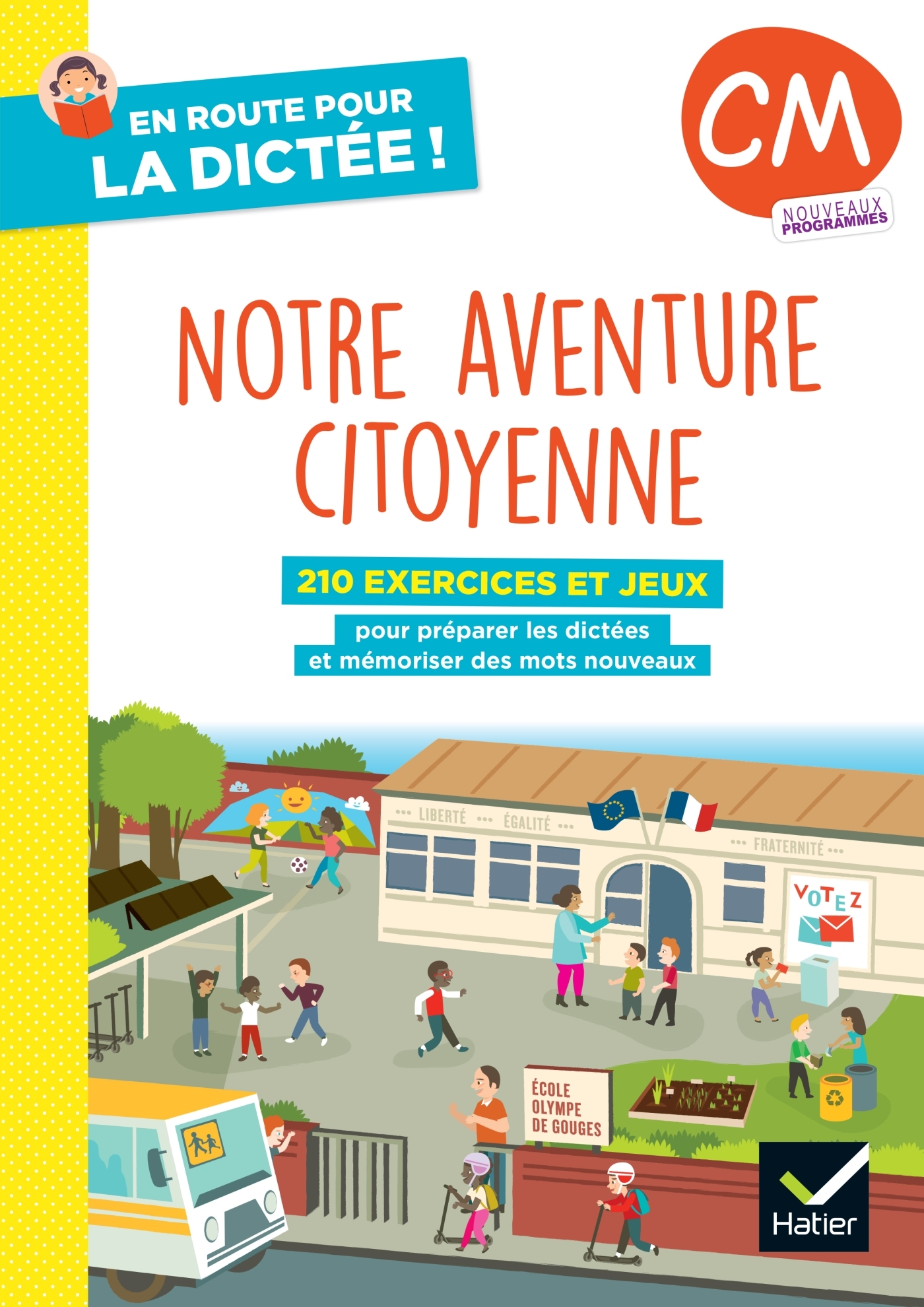 En route pour la dictée ! CM - Notre aventure citoyenne - Ed. 2025 - Cahier élève