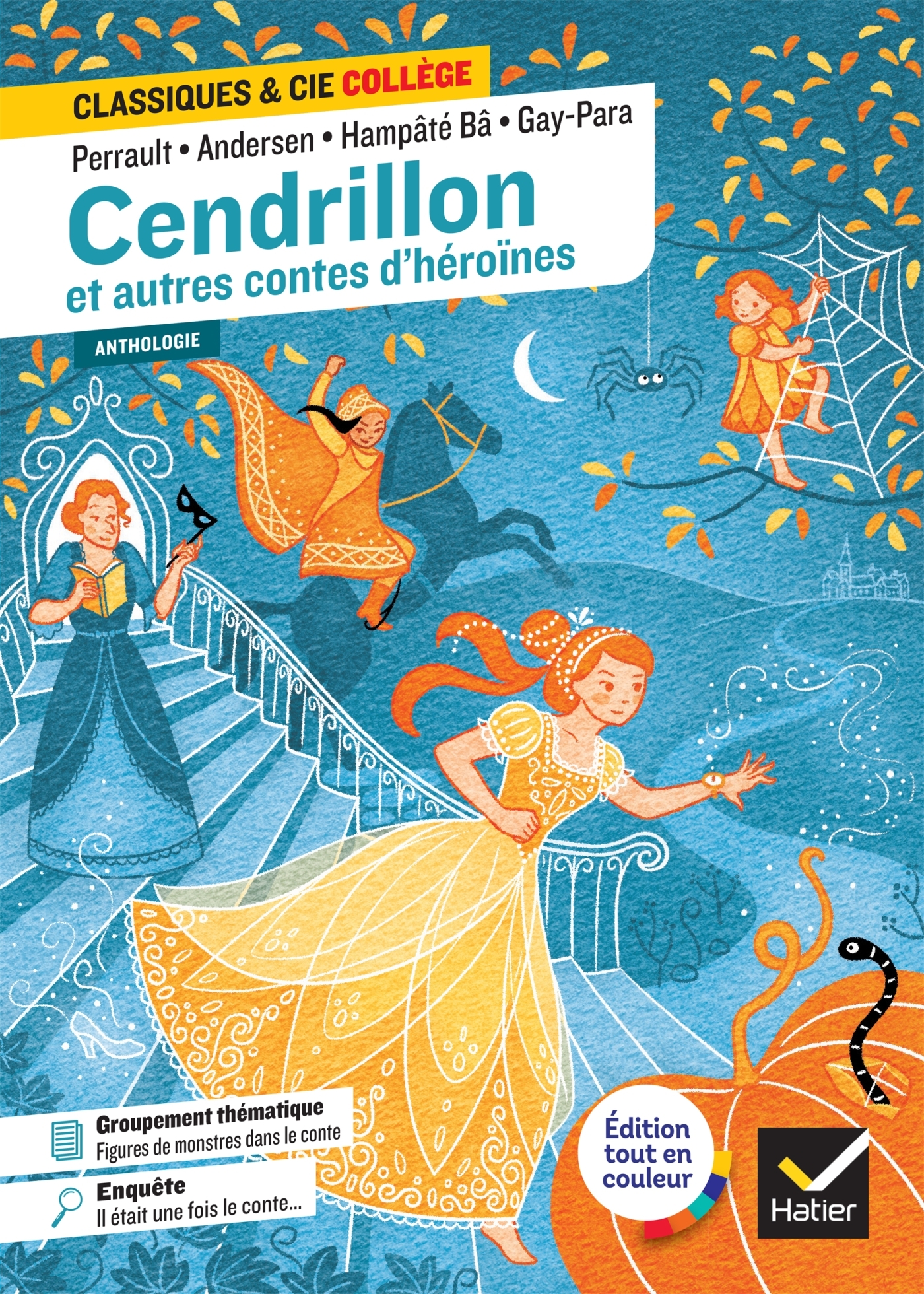 Cendrillon et autres contes d'héroïnes (Perrault, de Beaumont, Andersen, Gay-Para, Hampâté Bâ)
