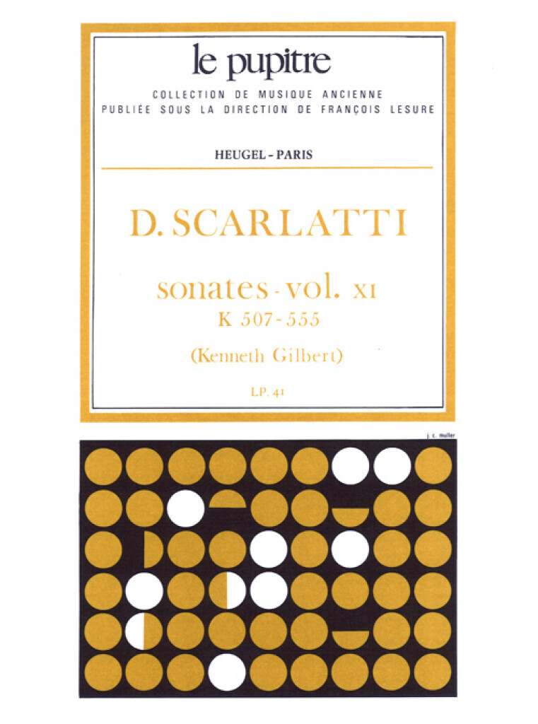 DOMENICO SCARLATTI : SONATES VOLUME 11 K507 - K555 - CLAVECIN - COLLECTION LE PUPITRE