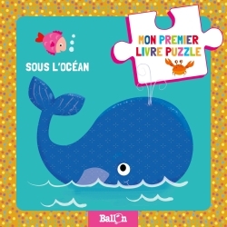 Mon premier livre puzzle : sous l'océan