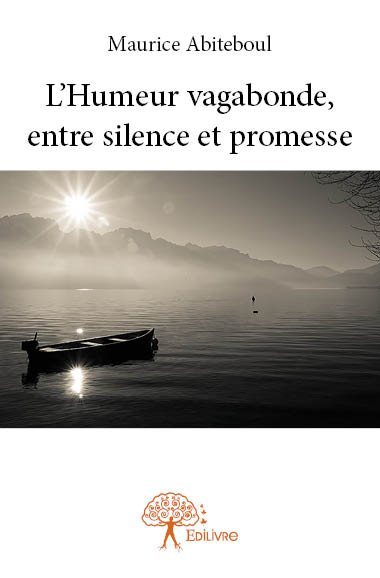 L'humeur vagabonde, entre silence et promesse