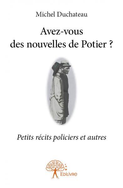 Avez vous des nouvelles de potier ?