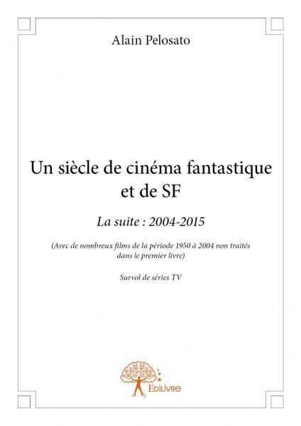 Un siècle de cinéma fantastique et de sf