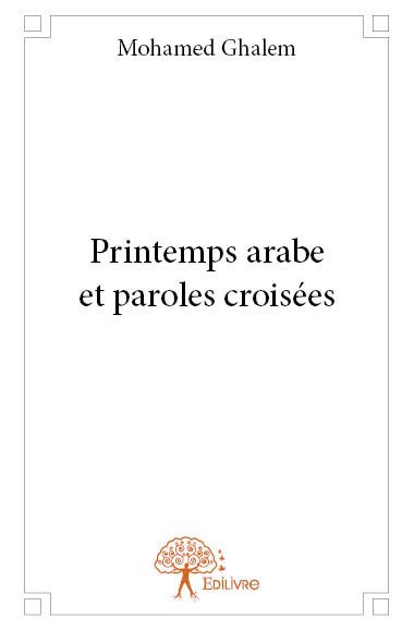 Printemps arabe et paroles croisées