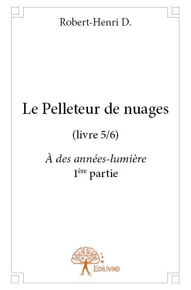 Le pelleteur de nuages (livre 5/6)