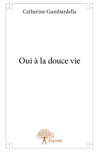 Oui à la douce vie