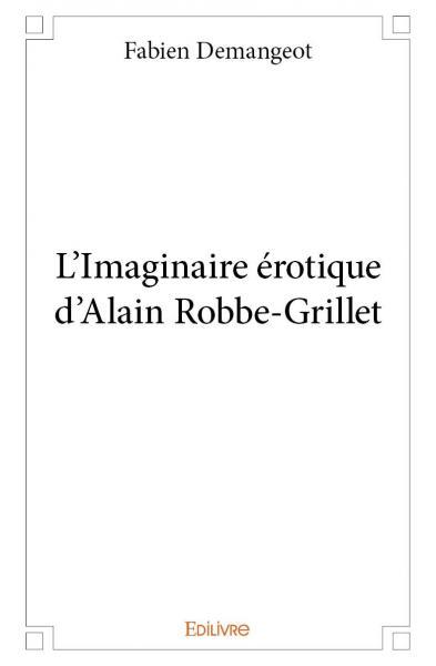 L'imaginaire érotique d'alain robbe grillet