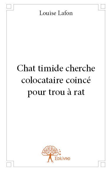 Chat timide cherche colocataire coincé pour trou à rat