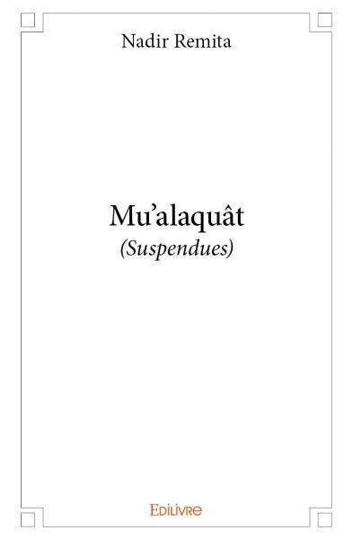 Mu'alaquât (suspendues)