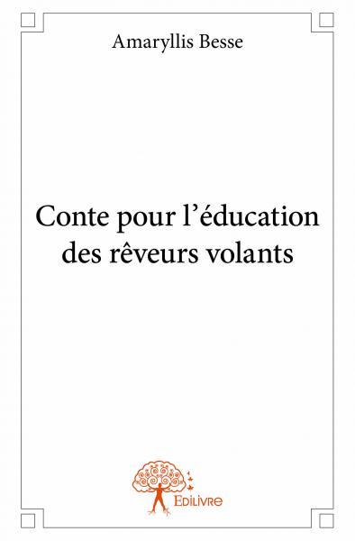 Conte pour l'éducation des rêveurs volants