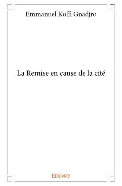 La remise en cause de la cité