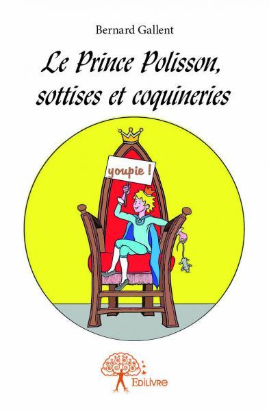 Le prince polisson, sottises et coquineries