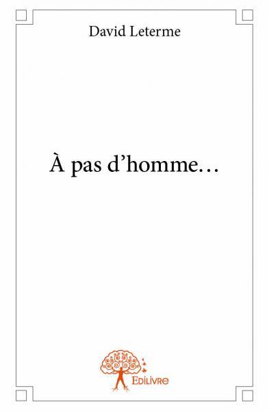 à pas d'homme...
