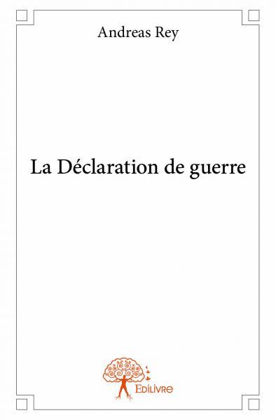 La déclaration de guerre