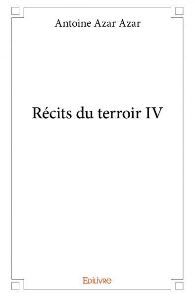 Récits du terroir iv