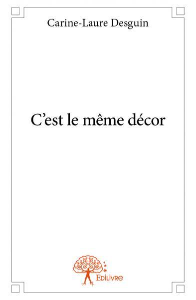 C'est le même décor
