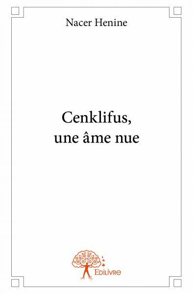 Cenklifus, une âme nue