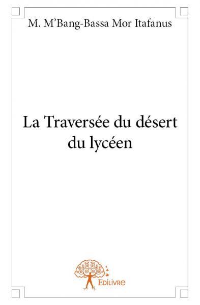 La traversée du désert du lycéen