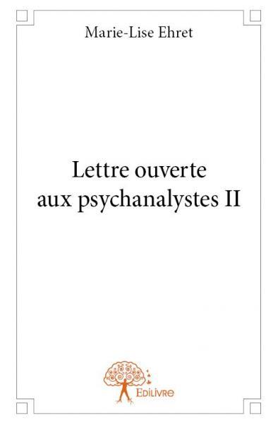 Lettre ouverte aux psychanalystes - Tome 2