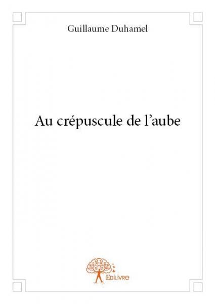 Au crépuscule de l'aube