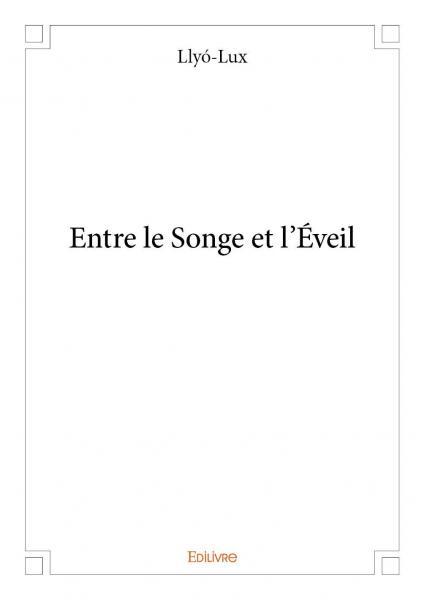 Entre le songe et l’éveil