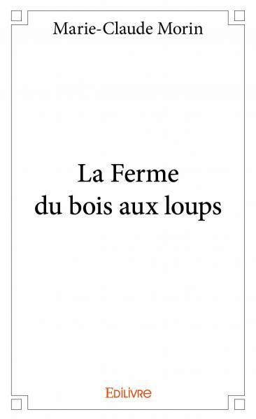 La ferme du bois aux loups