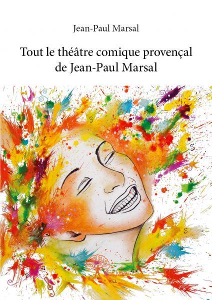 Tout le théâtre comique provençal de jean paul marsal