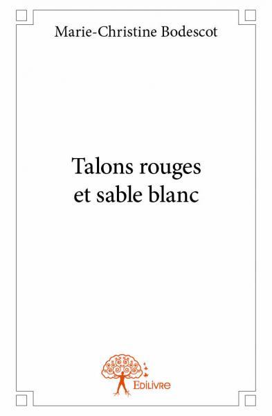 Talons rouges et sable blanc
