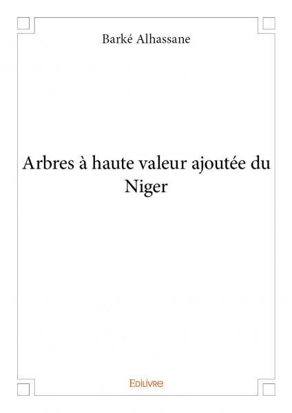 Arbres à haute valeur ajoutée du niger