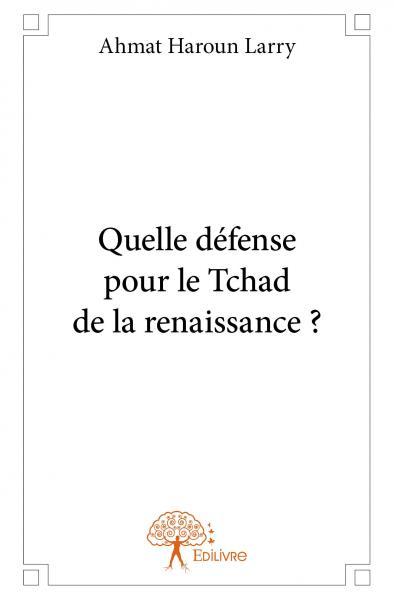 Quelle défense pour le tchad de la renaissance ?