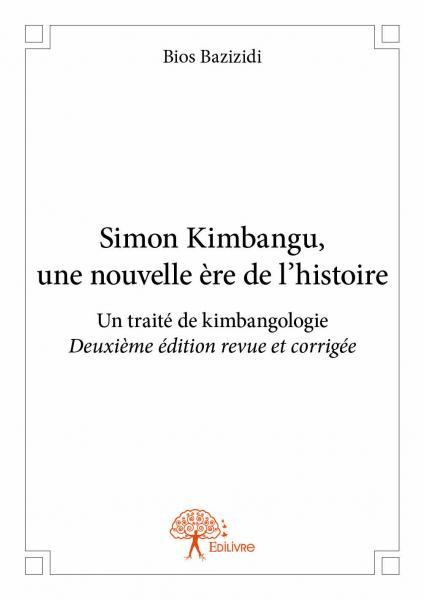 Simon kimbangu, une nouvelle ère de l'histoire